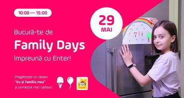 Bucură-te de Family Days împreună cu Enter!